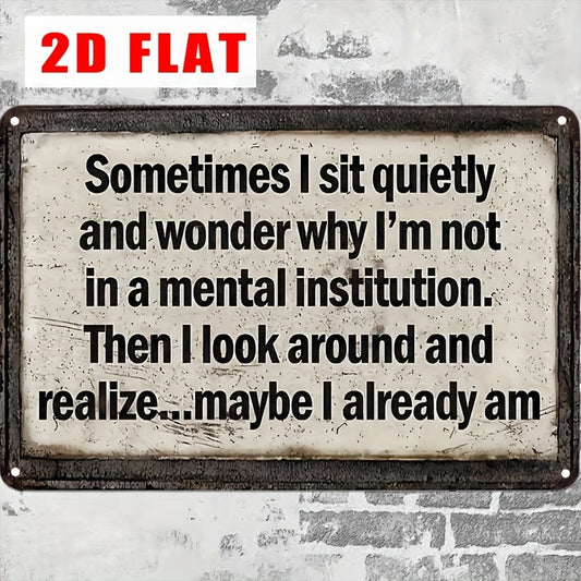 Wall Sometimes I Sit Funny Vintage Deco Aluminum Sign — product artwork