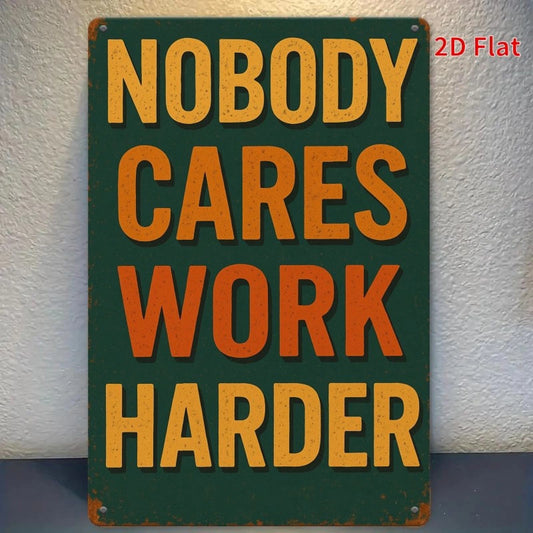 Sassy 'nobody Cares Work Harder' Retro Motivational Office Aluminum Sign — product artwork