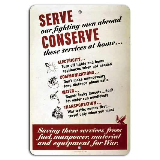 Serve Fighting Men Abroad Conserve at Home WWII Aluminum Sign — product artwork
