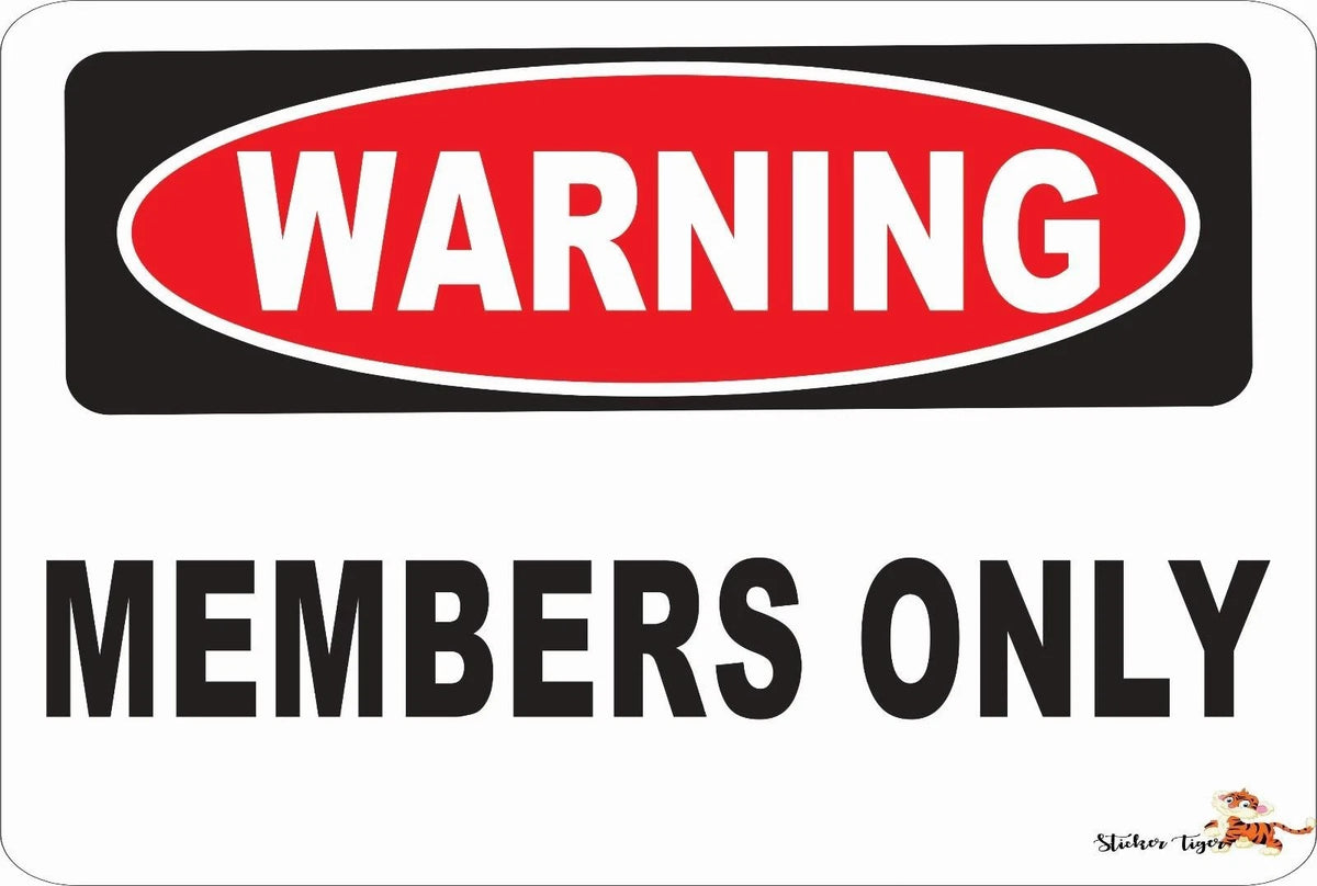 Novelty Warning Members Only Funny Street Aluminum Sign — product artwork