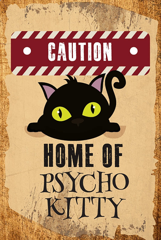 Home of Psycho Kitty Funny Aluminum Sign — product artwork