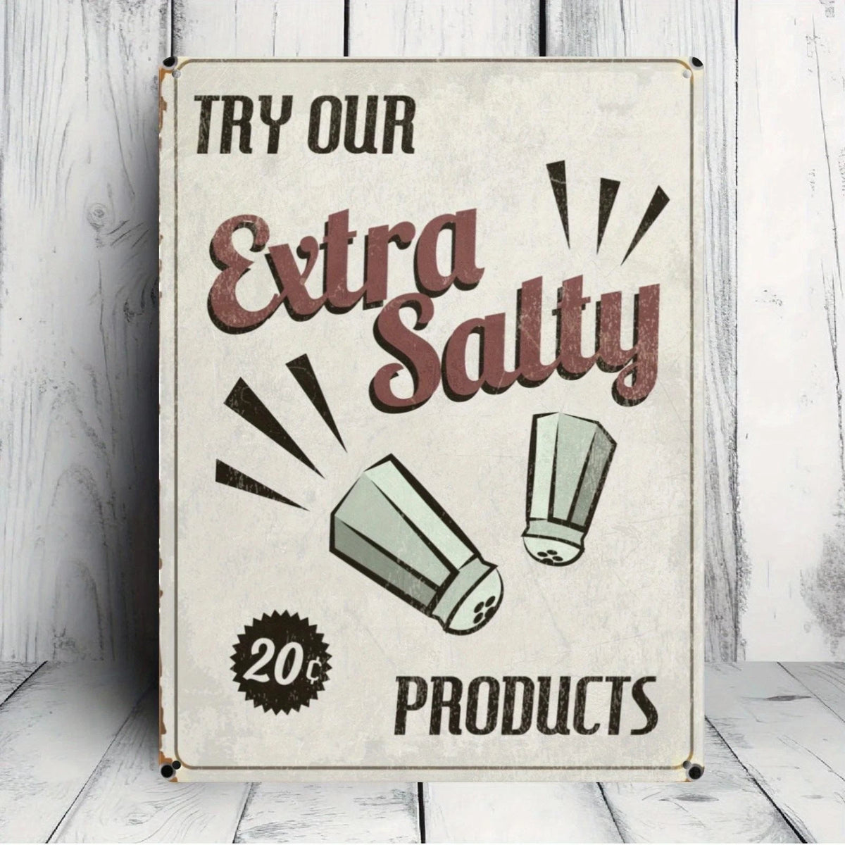 Vintage Try Our Extra Salty Products Funny Aluminum Sign — product artwork
