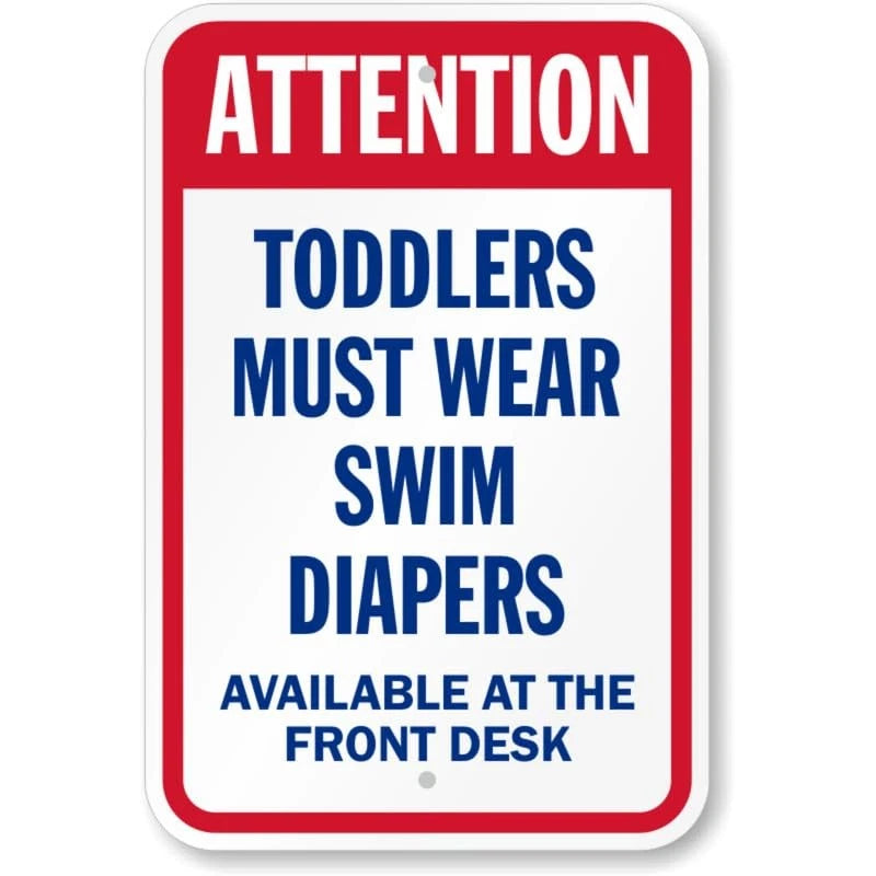 Toddlers Must Wear Swim Diapers Attention Aluminum Sign — product artwork