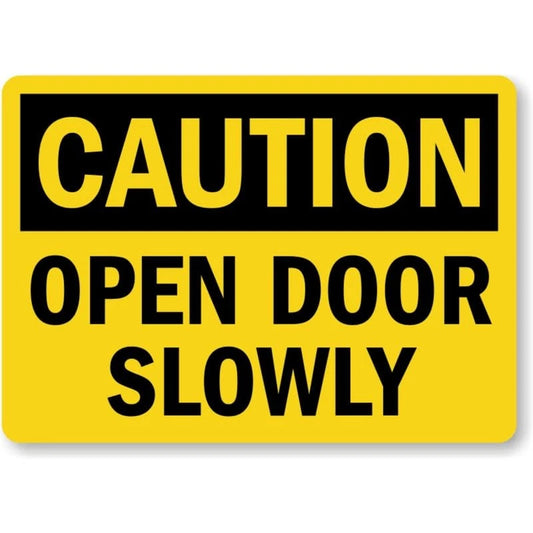 Open Door Slowly Caution Aluminum Sign — product artwork