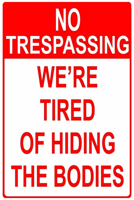 Tired of Hiding the Bodies USA Aluminum Sign — product artwork