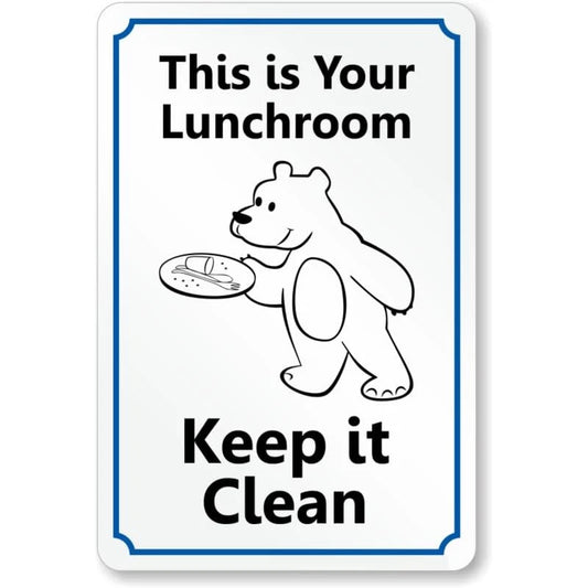 Its Your Lunchroom Keep It Clean Aluminum Sign — product artwork