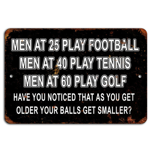 Rustic Get Older Balls Get Smaller Funny Humor Aluminum Sign — product artwork