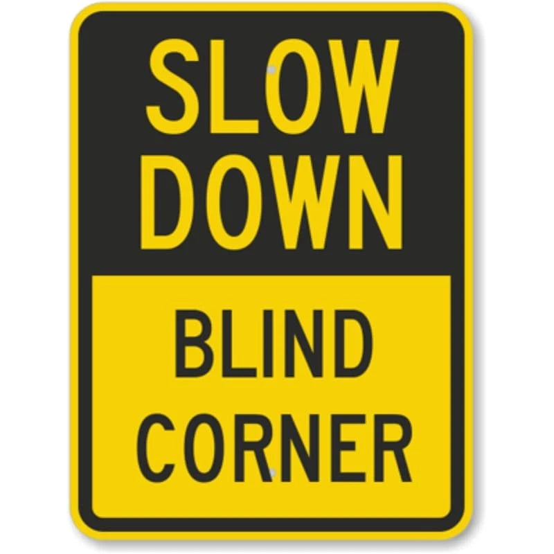 Slow Down Blind Corner Aluminum Sign — product artwork