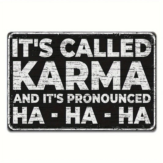 It's Called Karma Funny Aluminum Sign — product artwork