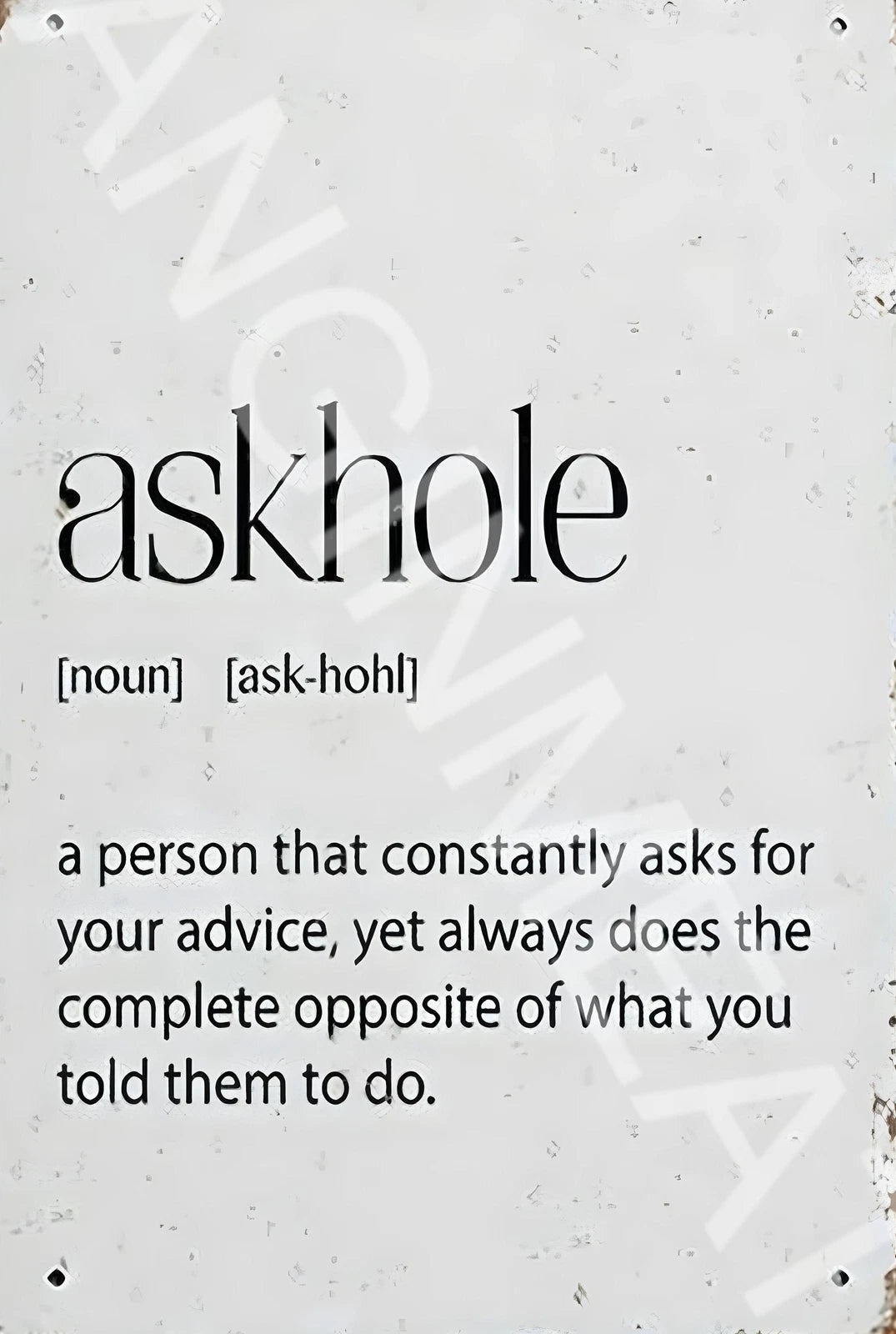 Askhole Definition Person Who Ignores Your Advice Funny Aluminum Sign — product artwork