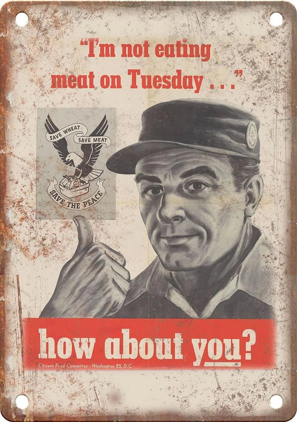 WWII Propaganda Save Meat Funny Aluminum Sign — product artwork
