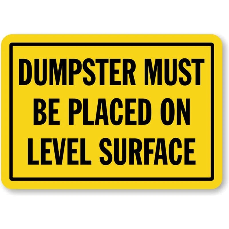 Dumpster on Flat Surface Aluminum Sign — product artwork