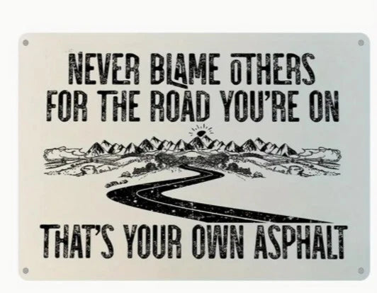 It's Your Own Asphalt Funny Aluminum Sign — product artwork