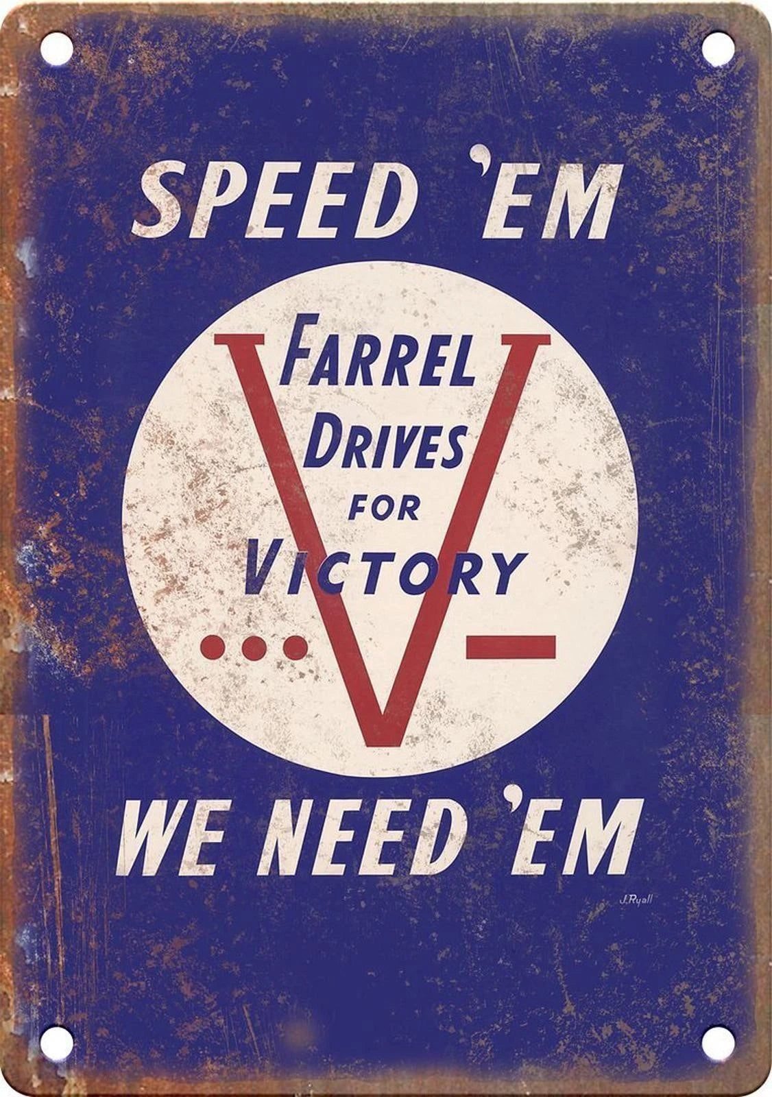 Speed 'Em Drives for Victory We Need 'Em WWII Sign — product artwork