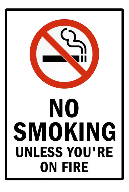 No Smoking Unless You're on Fire Funny Aluminum Sign — product artwork