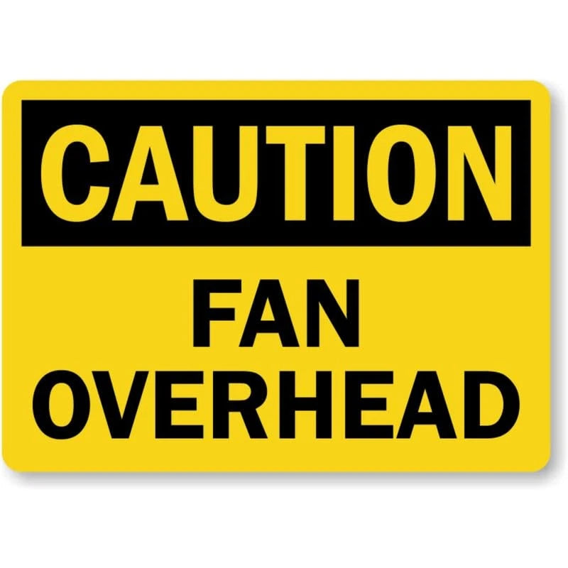 Fan Overhead Caution Aluminum Sign — product artwork