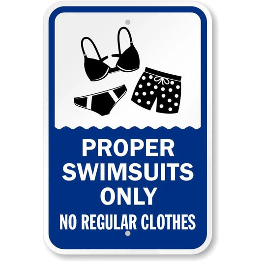 Proper Swimsuits Only No Regular Clothes Pool Rules Aluminum Sign — product artwork
