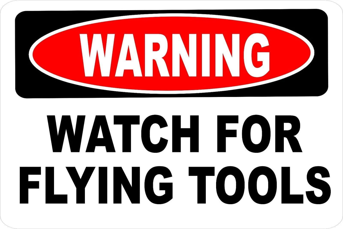 Novelty Warning Watch for Flying Tools Funny Aluminum Sign — product artwork