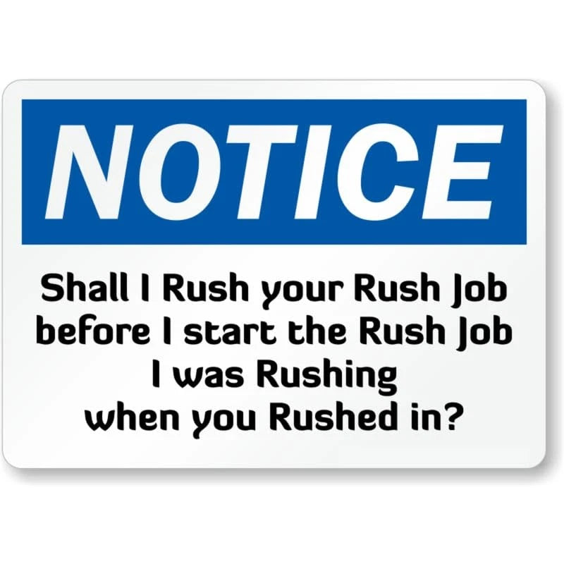 Start Rush Job Rushing Aluminum Sign — product artwork