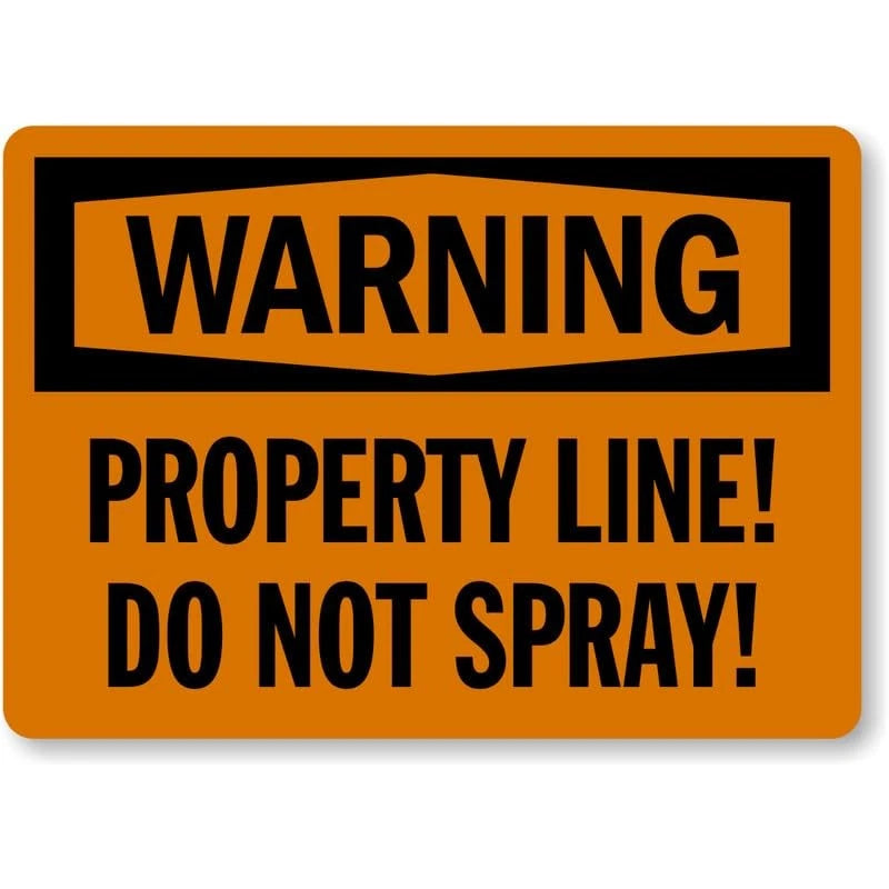 Property Line Do Not Spray Warning Aluminum Sign — product artwork