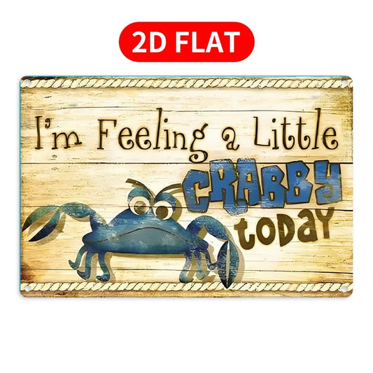 Im Feeling Little Crabby Today Funny Gift Aluminum Sign — product artwork