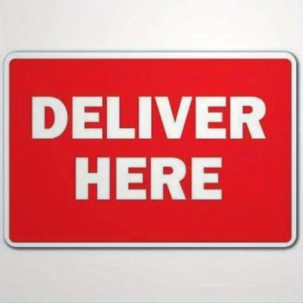 Deliver Here Heavy Duty Rust Free Aluminum Sign — product artwork