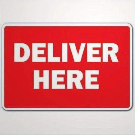 Deliver Here Heavy Duty Rust Free Aluminum Sign — product artwork