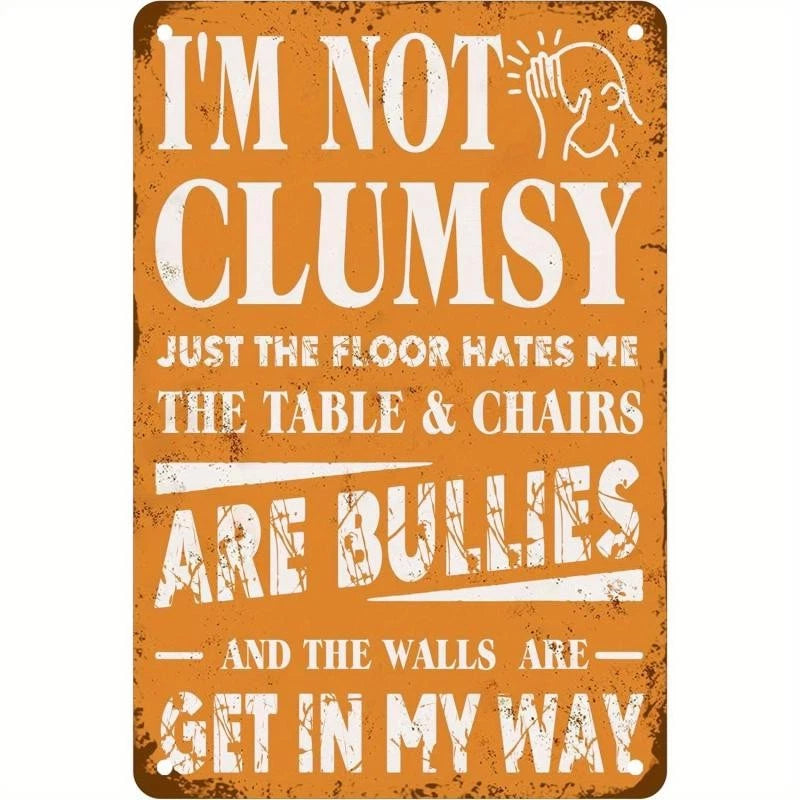 Funny Im Not Clumsy Aluminum Sign — product artwork