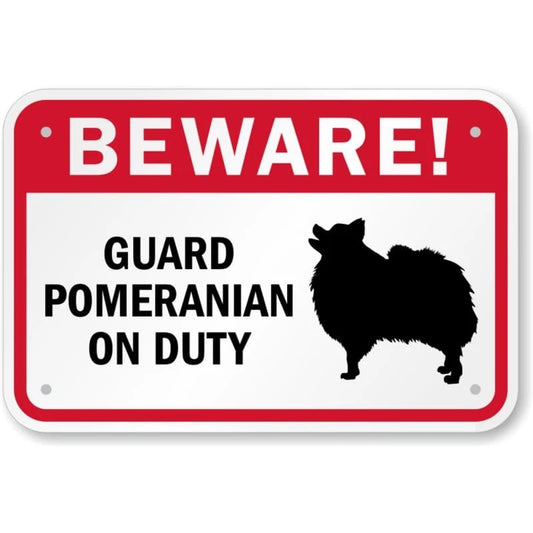 Pomeranian on Duty Aluminum Sign — product artwork