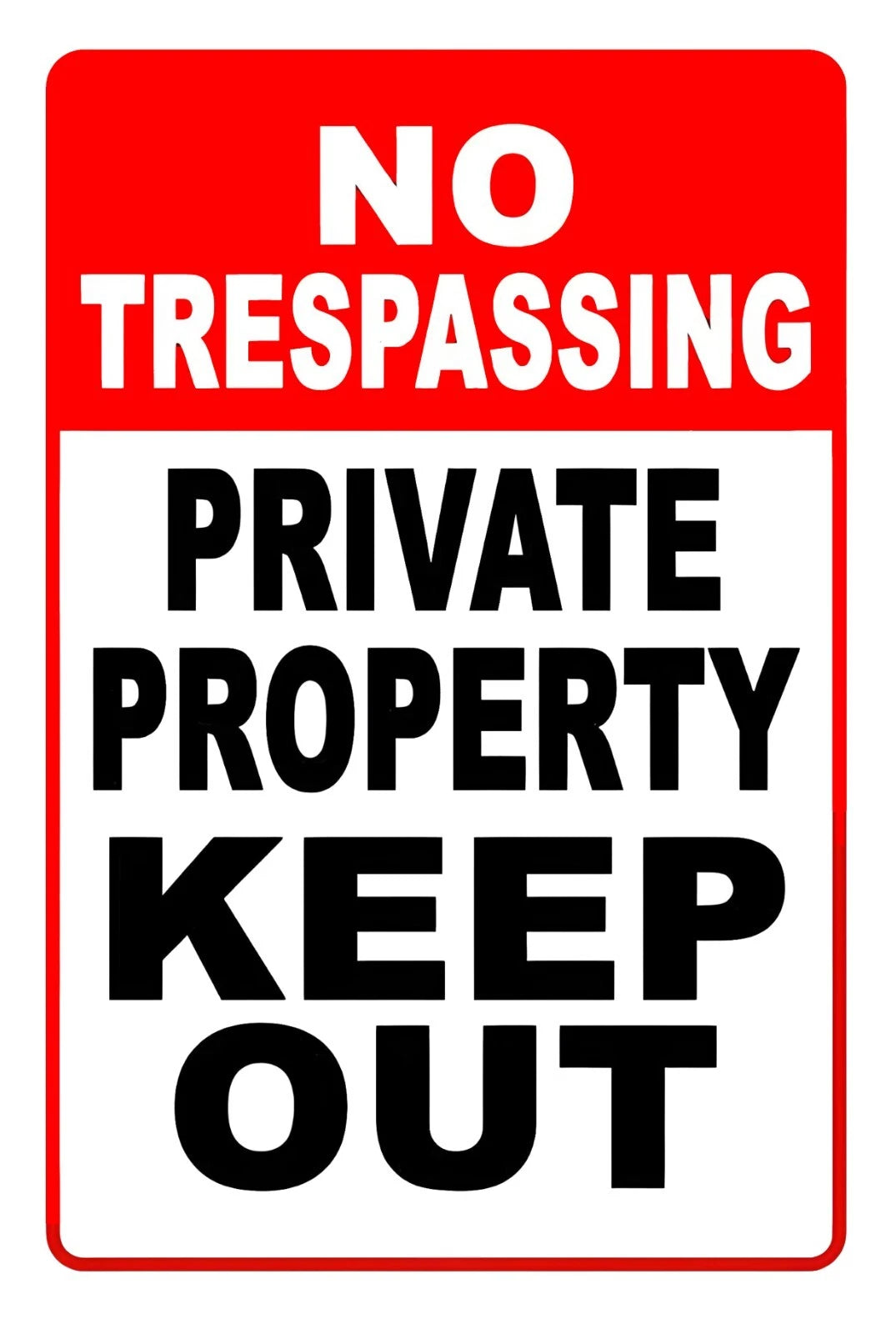 No Trespassing Private Property Keep Out Aluminum Sign — product artwork