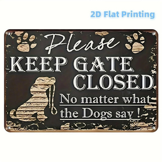 Funny Dog Vintage Please Keep Gate Closed Aluminum Sign — product artwork