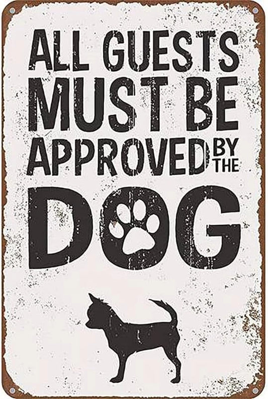 All Guests Must Be Approved by the Dog Funny Aluminum Sign — product artwork