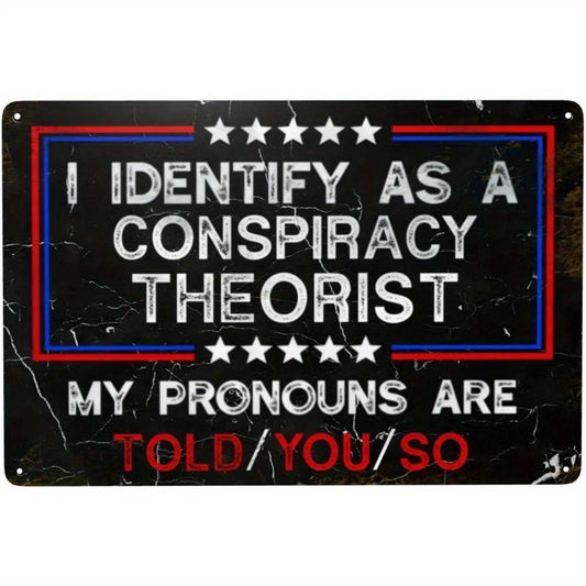 Vintage I Identify as Conspiracy Theorist Aluminum Sign — product artwork