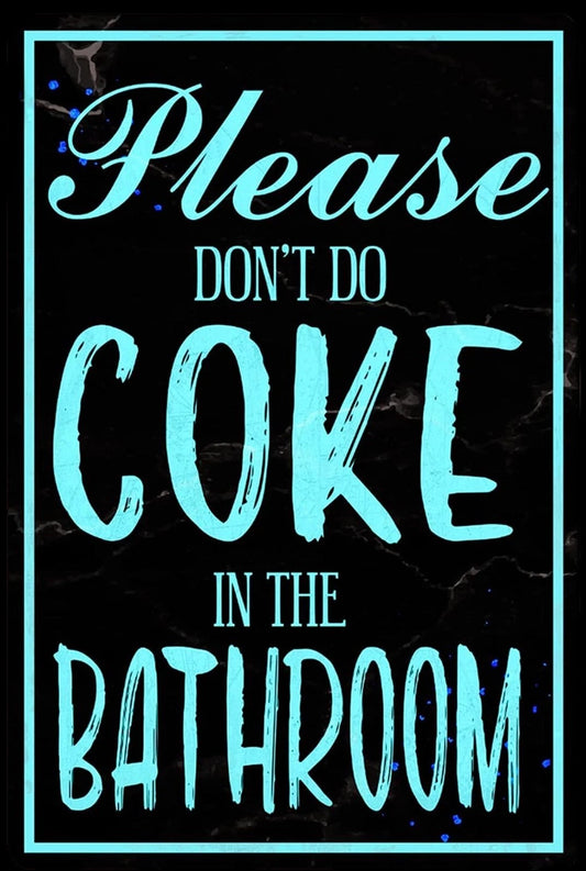 Funny Please Dont Do Coke in Bathroom USA Aluminum Sign — product artwork