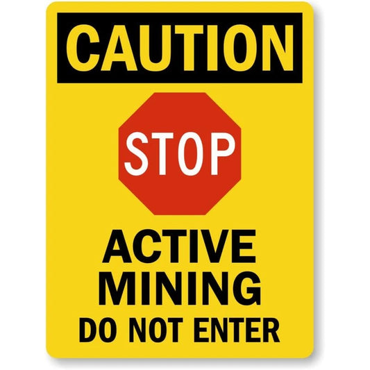 Stop Active Mining Do Not Enter Caution Aluminum Sign — product artwork