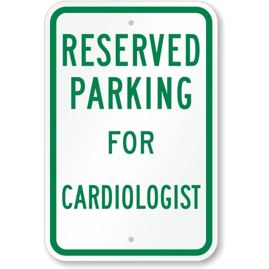 Cardiologist Reserved Parking Aluminum Sign — product artwork