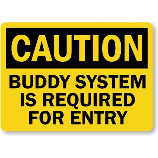 Caution Buddy System Required Safety Aluminum Sign — product artwork