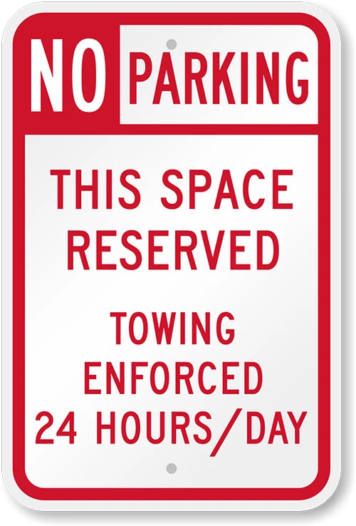 Reserved Parking Towing Enforced 24 Hours a Day Sign — product artwork