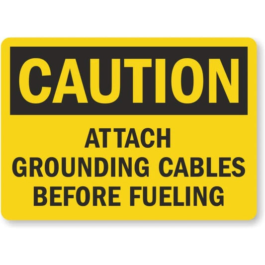 Attach Grounding Cables Before Fueling Caution Aluminum Sign — product artwork