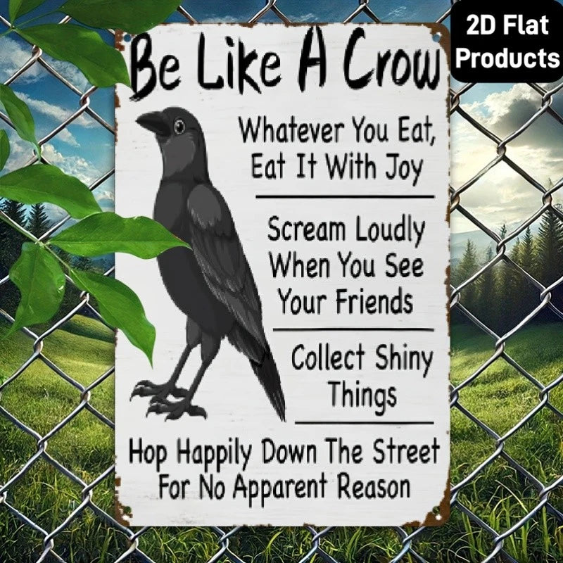 Vintage Be Like Crow Funny Humorous Aluminum Sign — product artwork