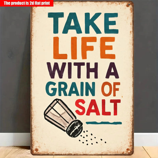 Take Life with a Grain of Salt Funny Kitchen Home Aluminum Sign — product artwork