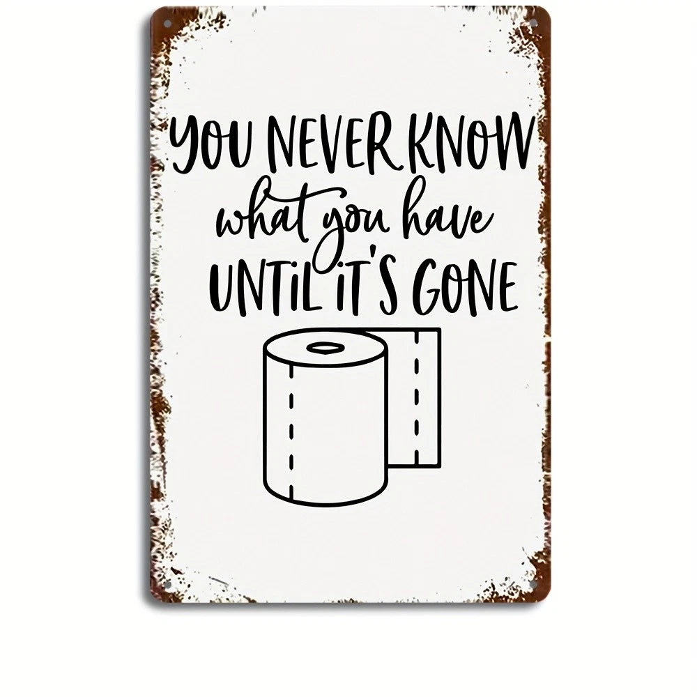 You Don't Realize What Have Until It's No Aluminum Sign — product artwork