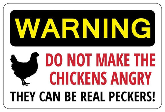 Novelty Do Not Make the Chickens Angry Funny Aluminum Sign — product artwork