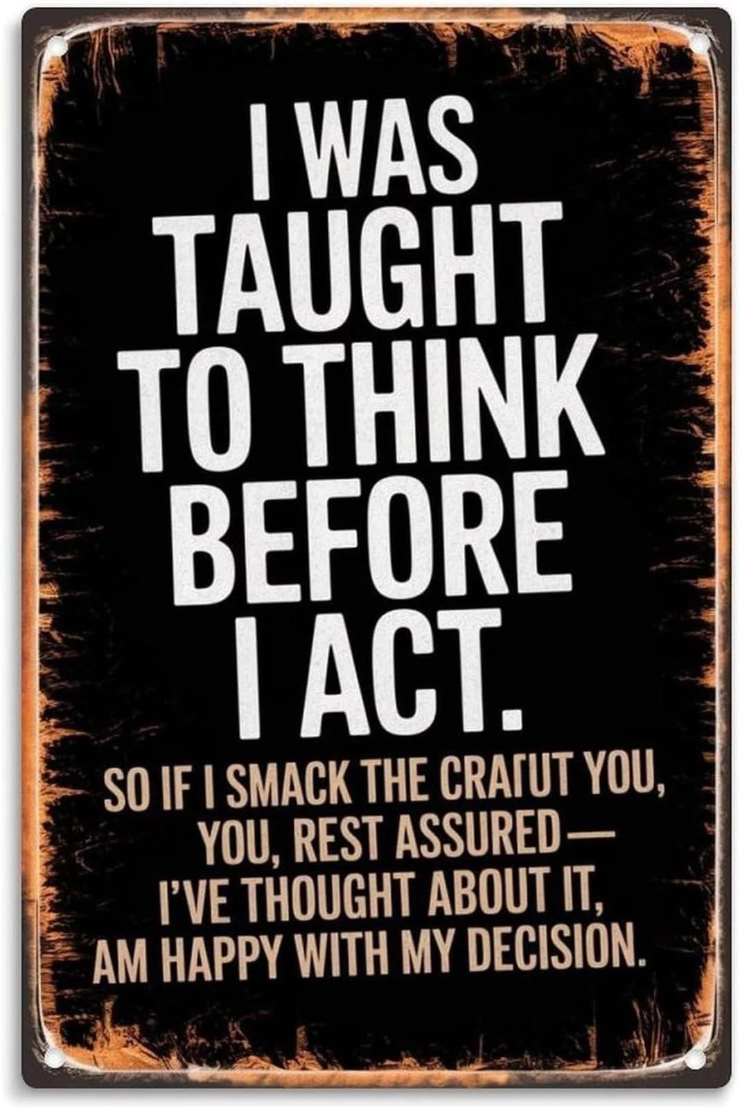 Funny Sarcastic Quotes Aluminum Sign — product artwork