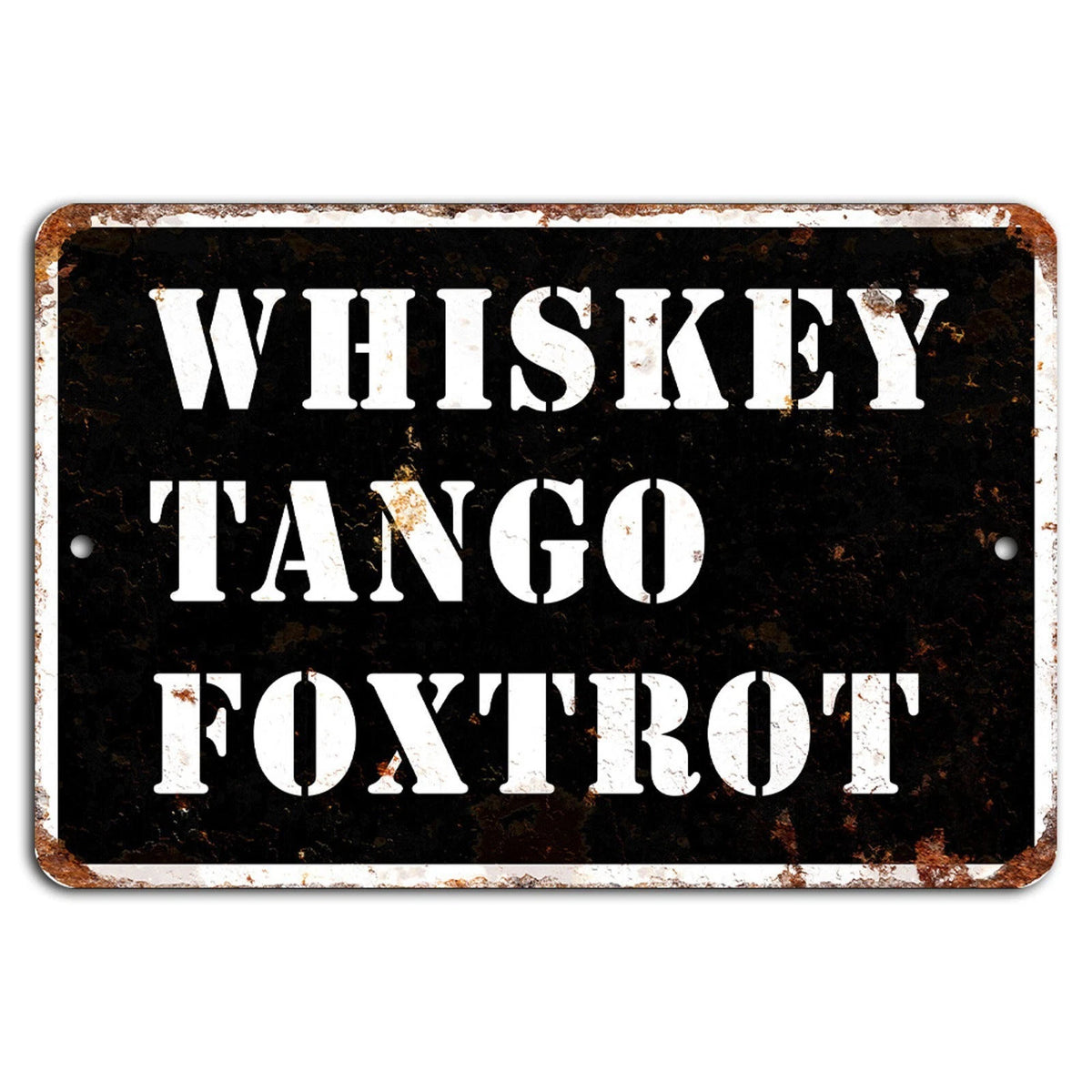 Military Rustic Whiskey Tango Foxtrot Aluminum Sign — product artwork