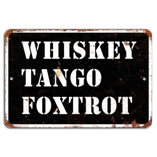 Military Rustic Whiskey Tango Foxtrot Aluminum Sign — product artwork