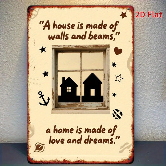 Quote House Vs Home Love Dreams Funny Aluminum Sign — product artwork