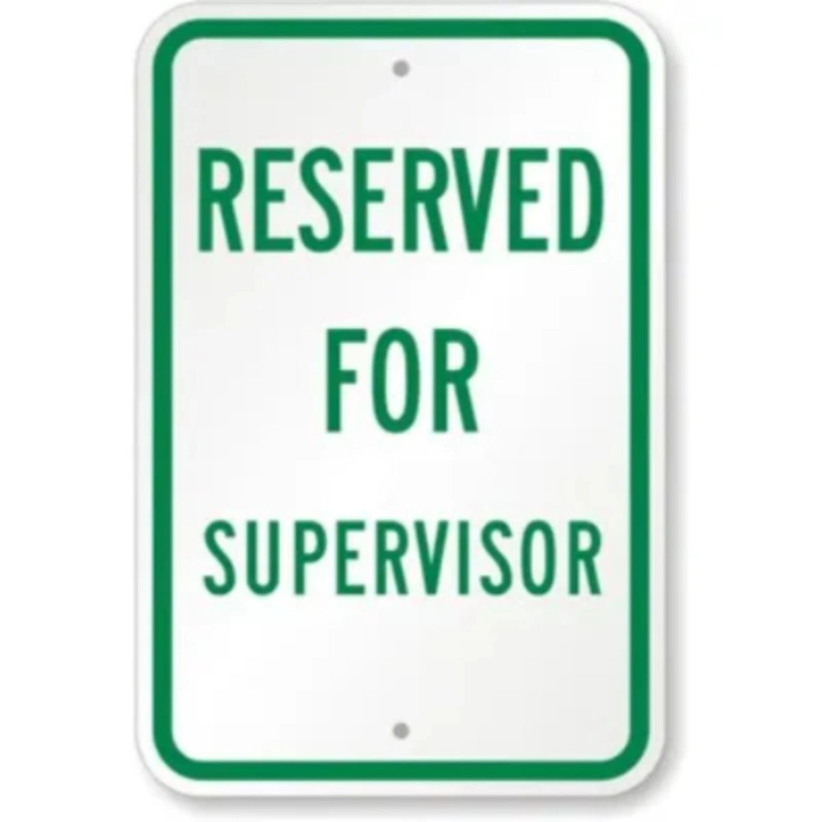 Supervisor Reserved Parking Aluminum Sign — product artwork