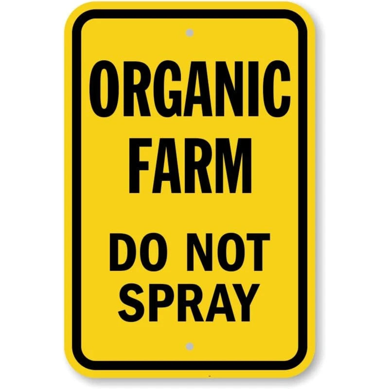 Do Not Spray Organic Farm Aluminum Sign — product artwork
