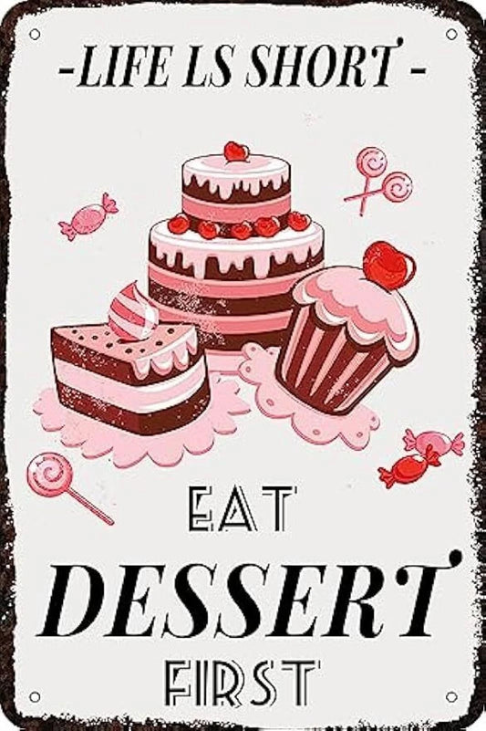 Tin Life Is Short Eat Dessert First Vintage Humor Aluminum Sign — product artwork